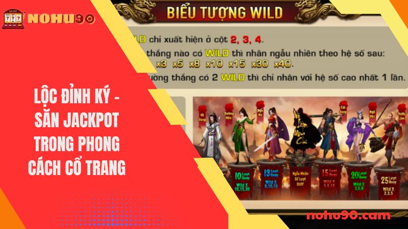 Lộc Đỉnh Ký - Săn Jackpot trong phong cách cổ trang 6 Lộc Đỉnh Ký
